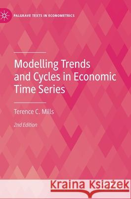 Modelling Trends and Cycles in Economic Time Series Terence C. Mills 9783030763589 Palgrave MacMillan - książka