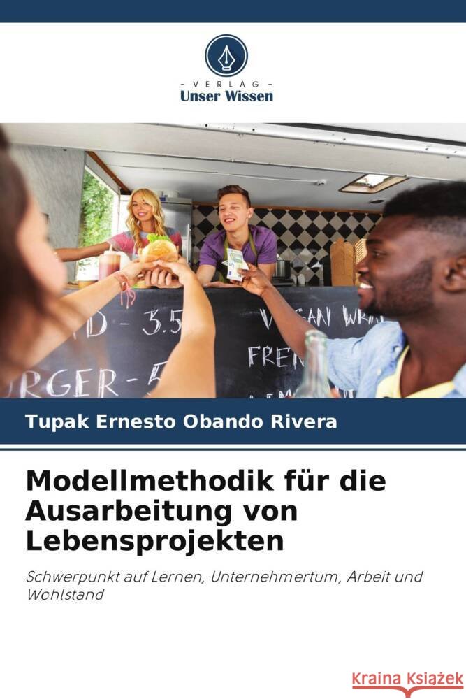 Modellmethodik f?r die Ausarbeitung von Lebensprojekten Tupak Ernesto Oband 9786206977681 Verlag Unser Wissen - książka