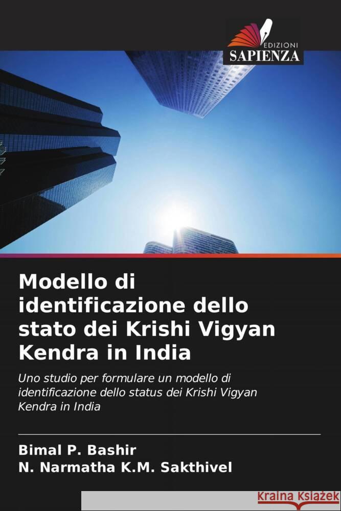 Modello di identificazione dello stato dei Krishi Vigyan Kendra in India P. Bashir, Bimal, K.M. Sakthivel, N. Narmatha 9786202025331 Edizioni Sapienza - książka