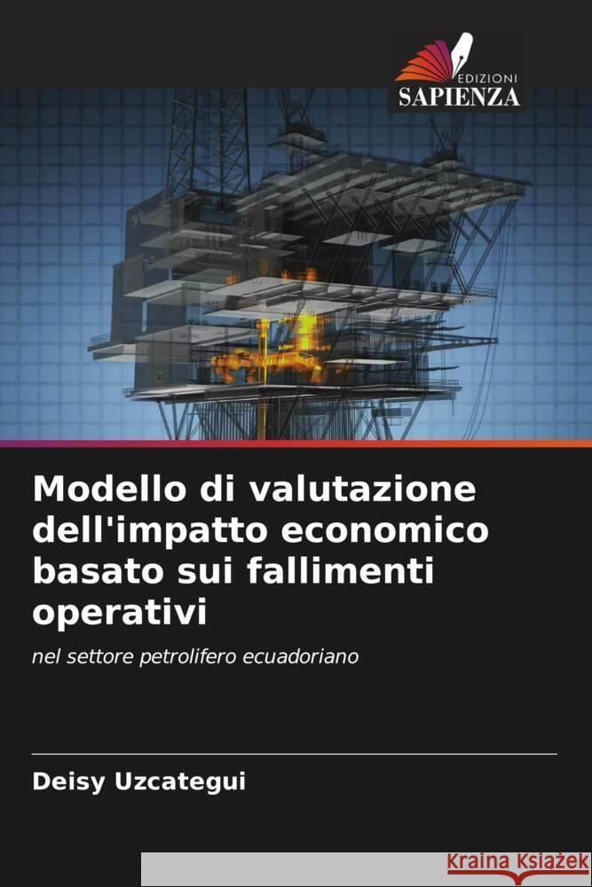 Modello di valutazione dell'impatto economico basato sui fallimenti operativi Uzcategui, Deisy 9786208545338 Edizioni Sapienza - książka