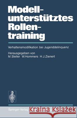 Modellunterstütztes Rollentraining (Murt): Verhaltensmodifikation Bei Jugenddelinquenz Brengelmann, J. C. 9783540089568 Not Avail - książka