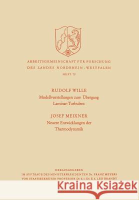 Modellvorstellungen Zum Übergang Laminar-Turbulent. Neuere Entwicklungen Der Thermodynamik Wille, Josef 9783663007920 Vs Verlag Fur Sozialwissenschaften - książka