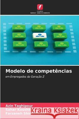 Modelo de competencias Azin Taghipour Sahar Koushky Farzaneh Shiralinejad 9786206033097 Edicoes Nosso Conhecimento - książka