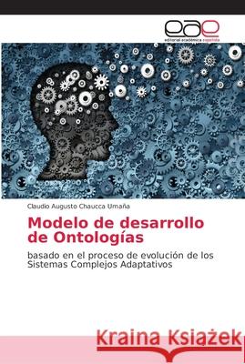 Modelo de desarrollo de Ontologías Chaucca Umaña, Claudio Augusto 9783659051364 Editorial Académica Española - książka