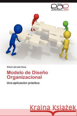 Modelo de Diseno Organizacional Ailed Labrad 9783848459070 Editorial Acad Mica Espa Ola - książka