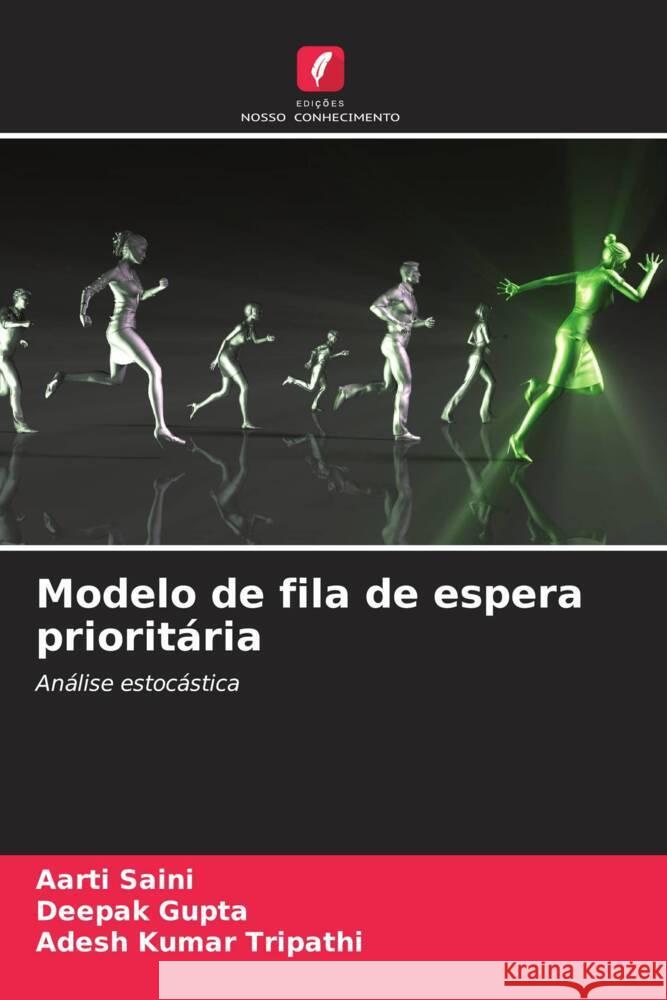 Modelo de fila de espera priorit?ria Aarti Saini Deepak Gupta Adesh Kumar Tripathi 9786207023233 Edicoes Nosso Conhecimento - książka