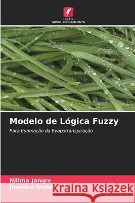 Modelo de Lógica Fuzzy Jangre, Nilima 9786204171456 Edicoes Nosso Conhecimento - książka