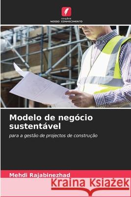 Modelo de negócio sustentável Rajabinezhad, Mehdi 9786208922610 Edições Nosso Conhecimento - książka