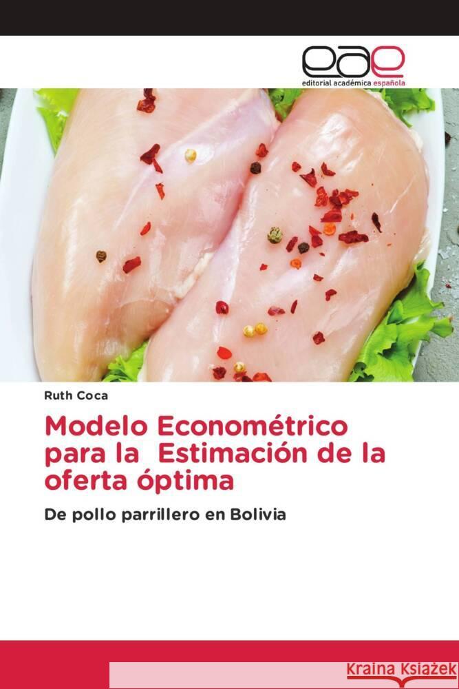 Modelo Econométrico para la Estimación de la oferta óptima Coca, Ruth 9786202113304 Editorial Académica Española - książka