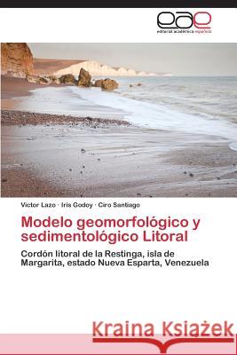 Modelo geomorfológico y sedimentológico Litoral Lazo Victor 9783659038419 Editorial Academica Espanola - książka