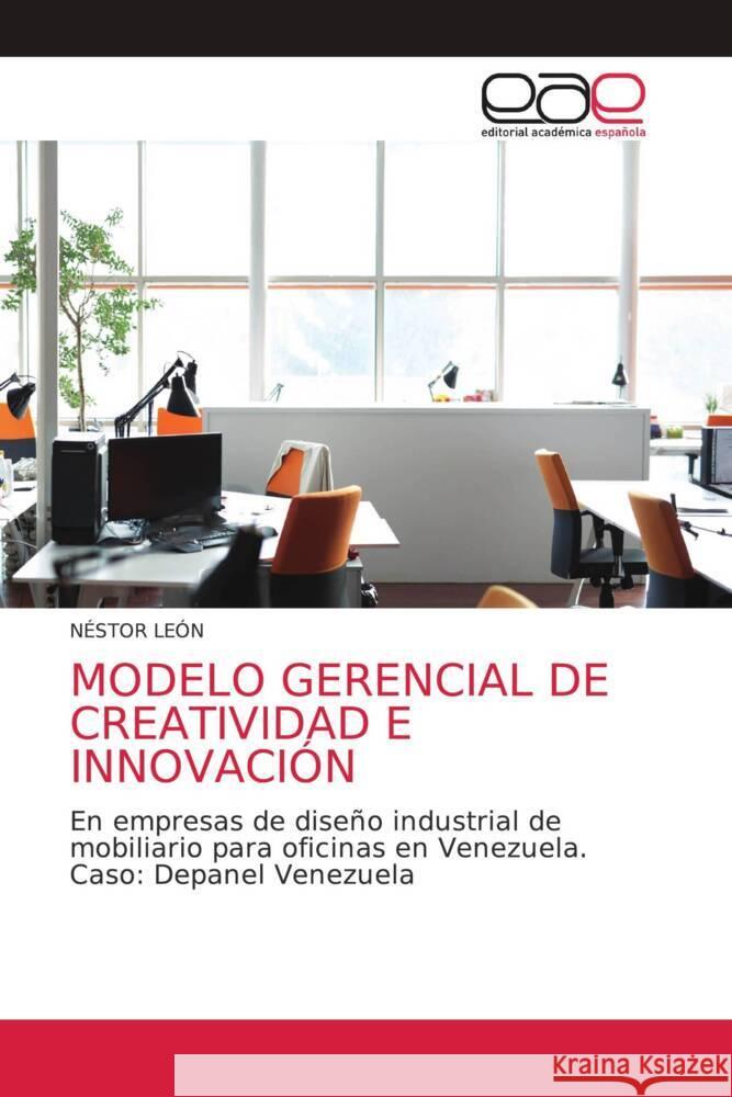 Modelo Gerencial de Creatividad E Innovación León, Néstor 9786203034783 Editorial Academica Espanola - książka