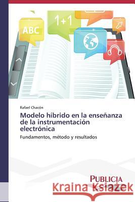 Modelo híbrido en la enseñanza de la instrumentación electrónica Chacón Rafael 9783639552799 Publicia - książka