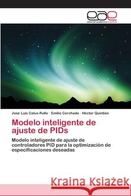 Modelo inteligente de ajuste de PIDs Calvo-Rolle, Jose Luis 9783659012525 Editorial Acad Mica Espa Ola - książka