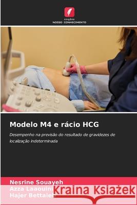 Modelo M4 e r?cio HCG Nesrine Souayeh Azza Laaouini Hajer Bettaieb 9786207745210 Edicoes Nosso Conhecimento - książka