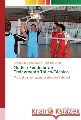 Modelo Pendular de Treinamento Tático-Técnico de Oliveira Castro, Henrique 9786200574961 Novas Edicioes Academicas - książka