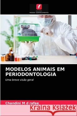 Modelos Animais Em Periodontologia Chandini Rafee, M D 9786203351101 Edicoes Nosso Conhecimento - książka