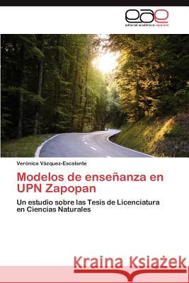 Modelos de enseñanza en UPN Zapopan Vázquez-Escalante Verónica 9783846564448 Editorial Acad Mica Espa Ola - książka