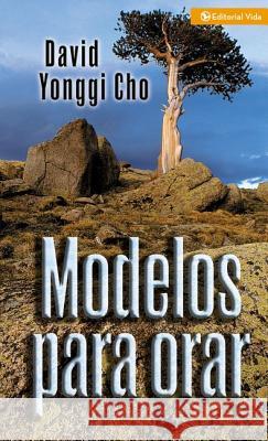 Modelos Para Orar Cho, David Yonggi 9780829718591 Vida Publishers - książka