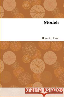 Models Brian C. Coad 9781300032397 Lulu.com - książka