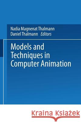 Models and Techniques in Computer Animation Nadia Magnena Daniel Thalmann 9784431669135 Springer - książka