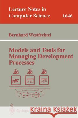 Models and Tools for Managing Development Processes Bernhard Westfechtel 9783540667568 Springer-Verlag Berlin and Heidelberg GmbH &  - książka