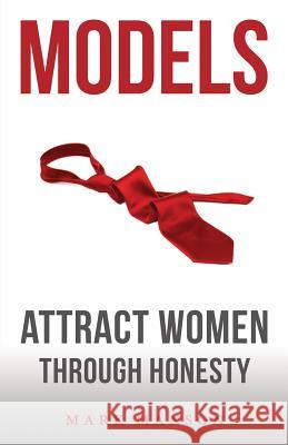 Models: Attract Women Through Honesty Mark Manson 9781463750350 Createspace - książka