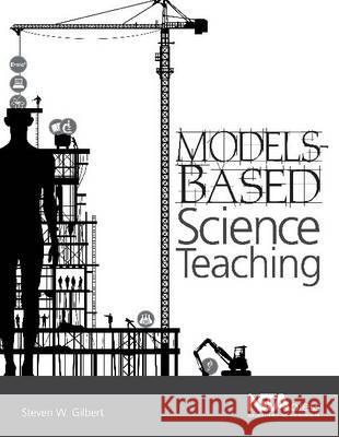 Models-Based Science Teaching  9781936137237 National Science Teachers Association - książka