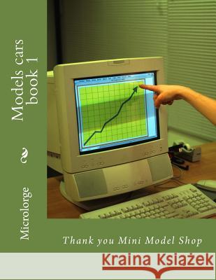 Models cars book 1: Thank you Mini Model Shop Mini Model Shop 9781987790702 Createspace Independent Publishing Platform - książka