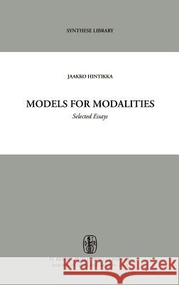 Models for Modalities: Selected Essays Hintikka, Jaakko 9789027700780 Springer - książka