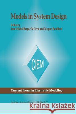 Models in System Design Jean-Michel Berge Oz Levia Jacques Rouillard 9781461378907 Springer - książka