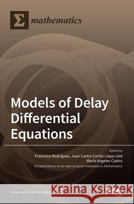 Models of Delay Differential Equations Rodr 9783036509327 Mdpi AG - książka