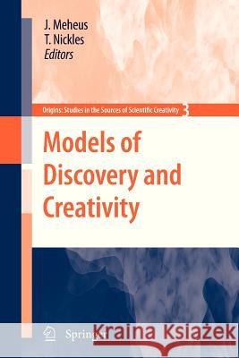 Models of Discovery and Creativity J. Meheus Thomas Nickles 9789400731523 Springer - książka
