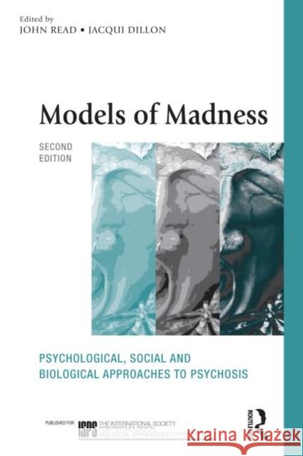 Models of Madness: Psychological, Social and Biological Approaches to Psychosis Bentall, Professor Richard 9780415579537  - książka