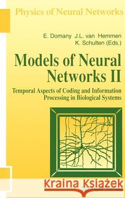 Models of Neural Networks: Temporal Aspects of Coding and Information Processing in Biological Systems Domany, Eytan 9780387943626 Springer - książka