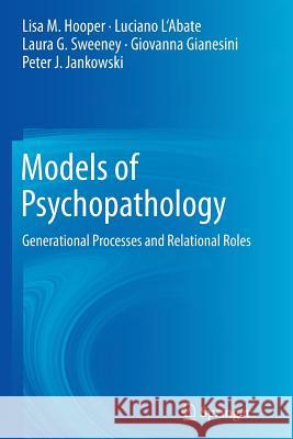 Models of Psychopathology: Generational Processes and Relational Roles Hooper, Lisa M. 9781493943074 Springer - książka