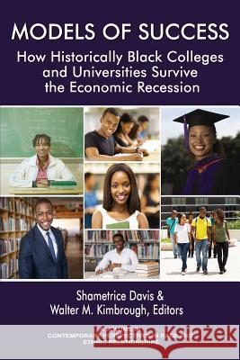 Models of Success: How Historically Black Colleges and Universities Survive the Economic Recession Shametrice Davis Walter M. Kimbrough  9781681239910 Information Age Publishing - książka