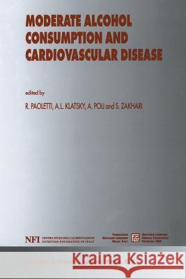 Moderate Alcohol Consumption and Cardiovascular Disease Rodolfo Paoletti A. L. Klatsky A. Poli 9789401058643 Springer - książka