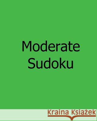 Moderate Sudoku: Large Grid Sudoku Puzzles Bill Weber 9781478309673 Createspace - książka