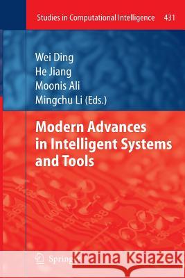 Modern Advances in Intelligent Systems and Tools Wei Ding He Jiang Moonis Ali 9783642428999 Springer - książka