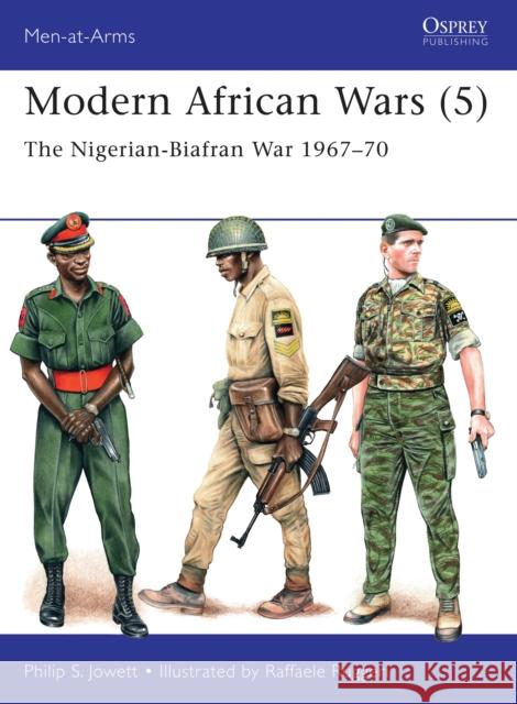 Modern African Wars (5): The Nigerian-Biafran War 1967-70 Philip Jowett Raffaele Ruggeri 9781472816092 Osprey Publishing (UK) - książka