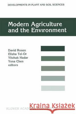 Modern Agriculture and the Environment Rosen, David 9780792342953 Kluwer Academic Publishers - książka