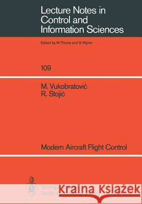 Modern Aircraft Flight Control Miomir Vukobratovic Radoslav Stojic 9783540191193 Springer-Verlag - książka