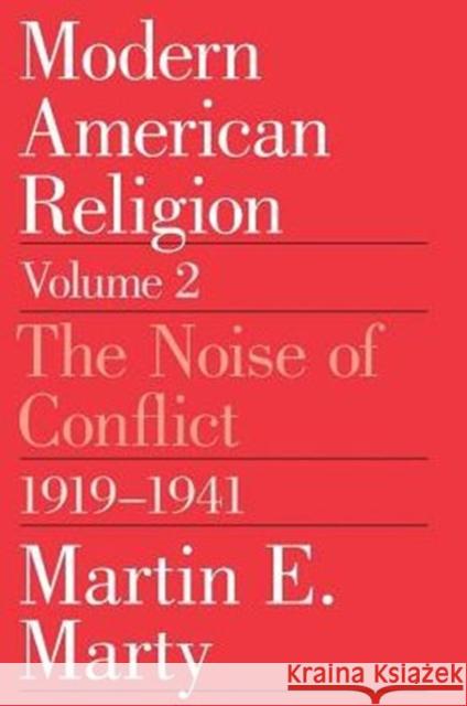 Modern American Religion Martin E. Marty 9780226508979 The University of Chicago Press - książka