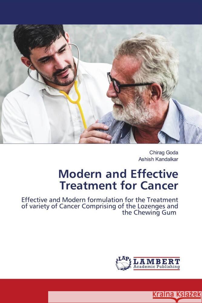 Modern and Effective Treatment for Cancer Goda, Chirag, Kandalkar, Ashish 9786205490808 LAP Lambert Academic Publishing - książka