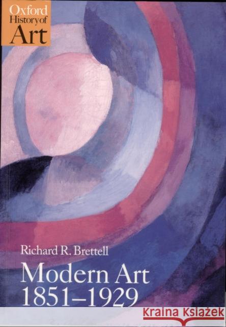 Modern Art 1851-1929: Capitalism and Representation Richard R Brettell 9780192842206 Oxford University Press - książka