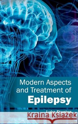 Modern Aspects and Treatment of Epilepsy Luke Stanton 9781632412799 Hayle Medical - książka