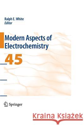 Modern Aspects of Electrochemistry 45 White, Ralph E. 9781489983121 Springer - książka