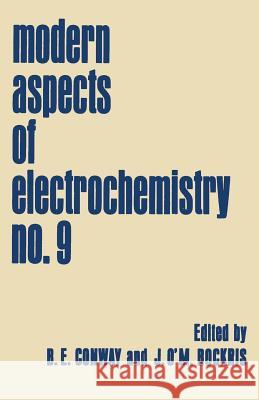 Modern Aspects of Electrochemistry: No. 9 Conway, B. E. 9781461574453 Springer - książka