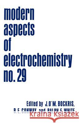 Modern Aspects of Electrochemistry: Volume 29 Bockris, John O'm 9781461379997 Springer - książka