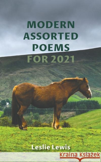 Modern Assorted Poems for 2021 Leslie Lewis 9781398421059 Austin Macauley Publishers - książka